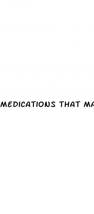 medications that may cause erectile dysfunction