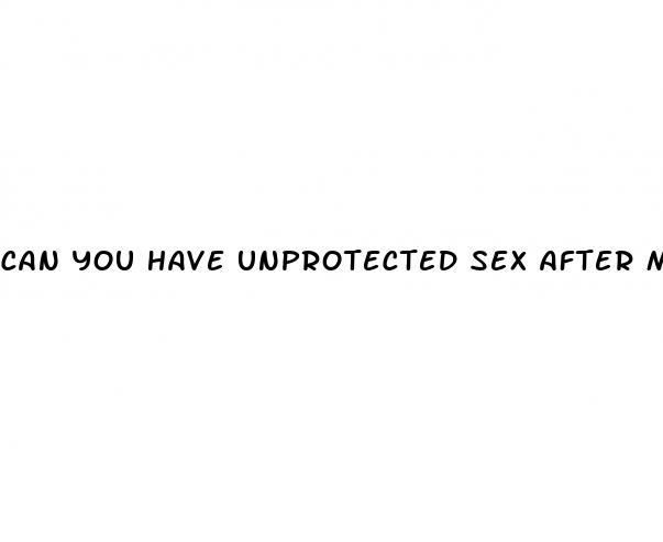 can you have unprotected sex after morning pill