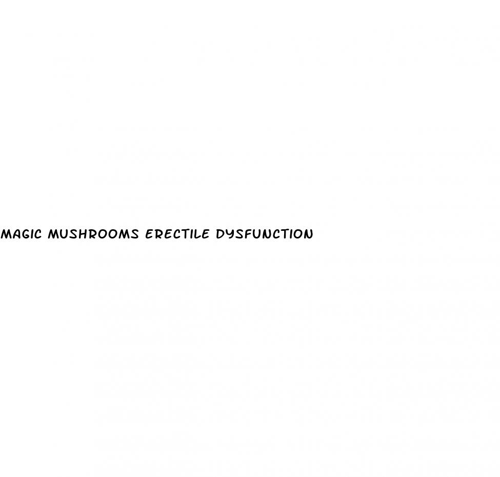 magic mushrooms erectile dysfunction