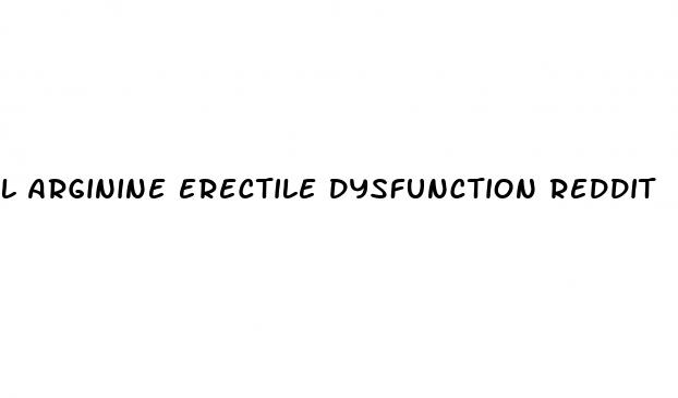 l arginine erectile dysfunction reddit