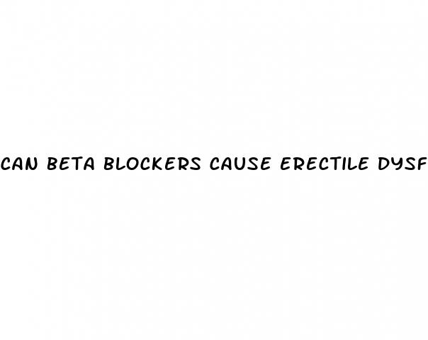 can beta blockers cause erectile dysfunction