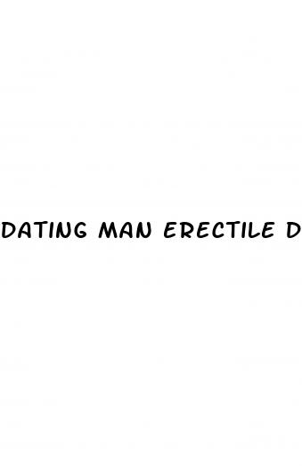 dating man erectile dysfunction