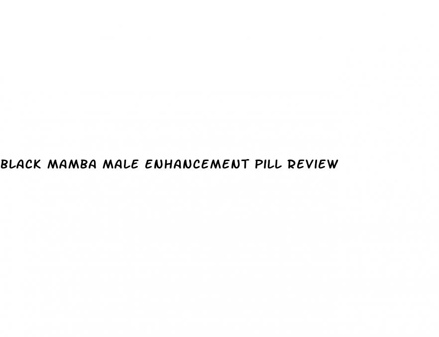 black mamba male enhancement pill review