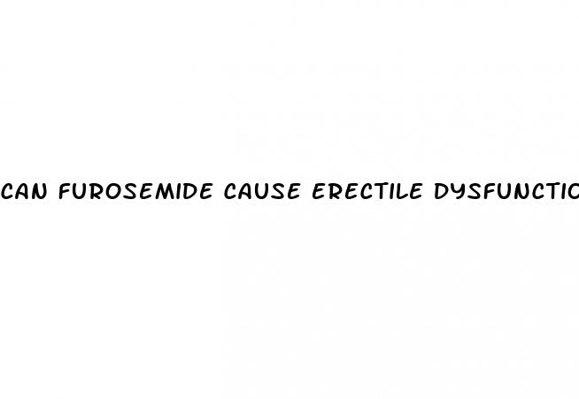 can furosemide cause erectile dysfunction