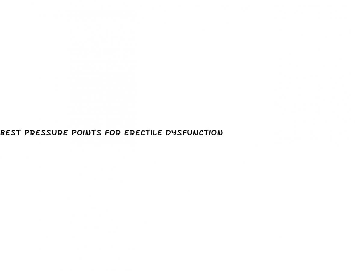 best pressure points for erectile dysfunction