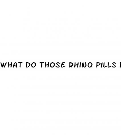 what do those rhino pills do