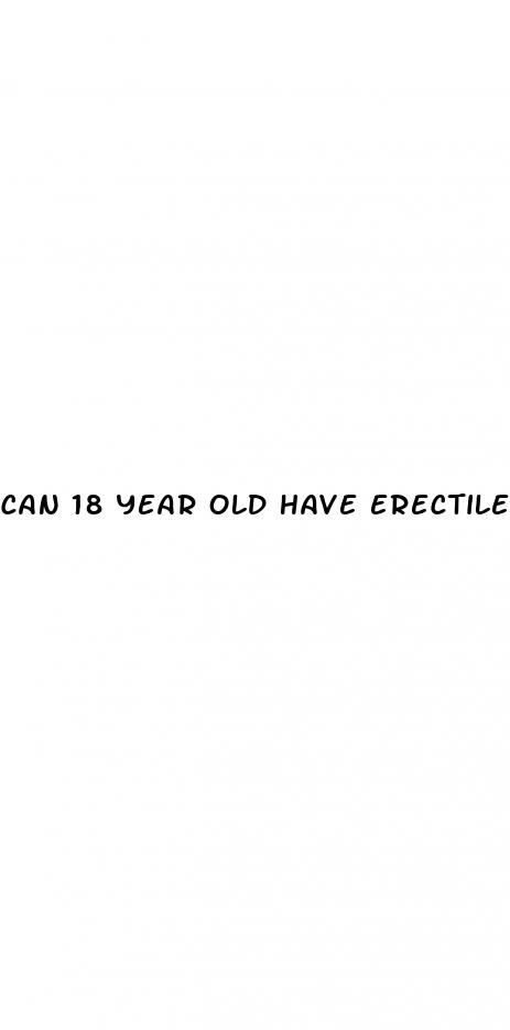 can 18 year old have erectile dysfunction