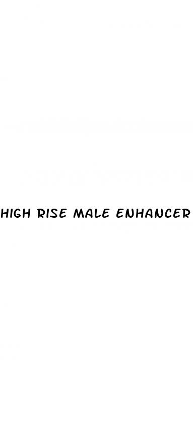 high rise male enhancer