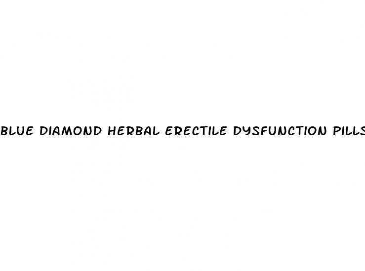 blue diamond herbal erectile dysfunction pills