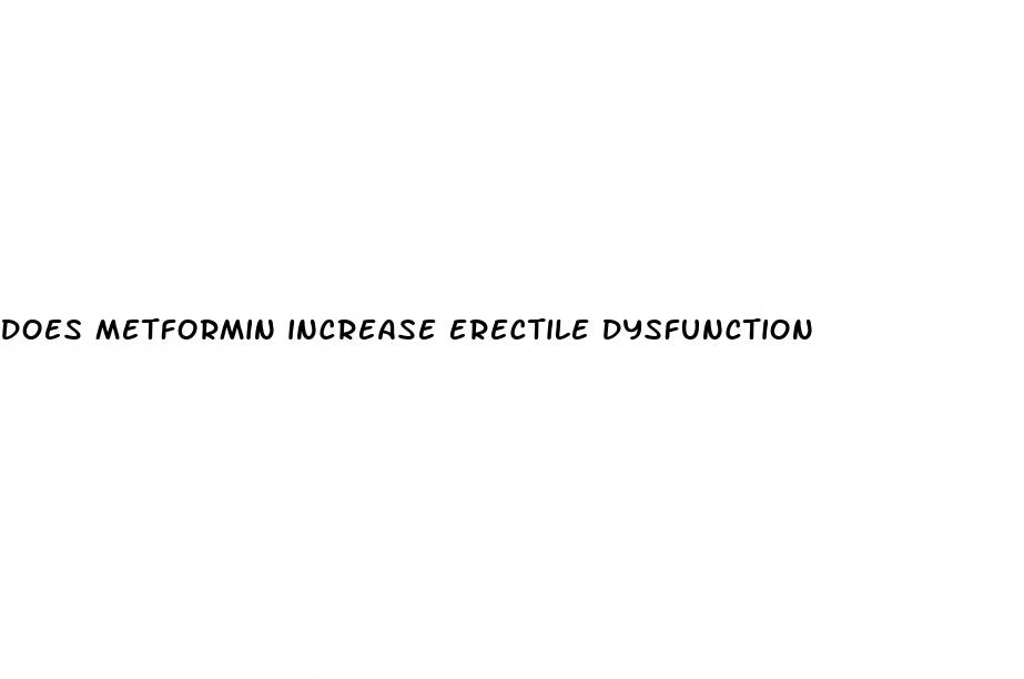 does metformin increase erectile dysfunction