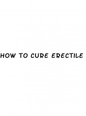 how to cure erectile dysfunction permanently