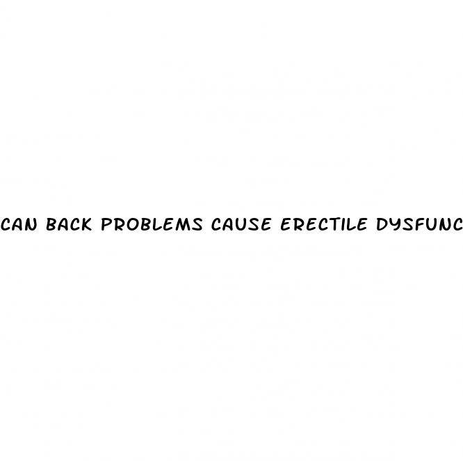 can back problems cause erectile dysfunction