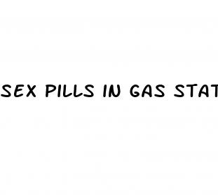 sex pills in gas stations