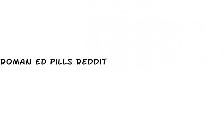 roman ed pills reddit