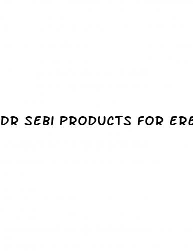 dr sebi products for erectile dysfunction