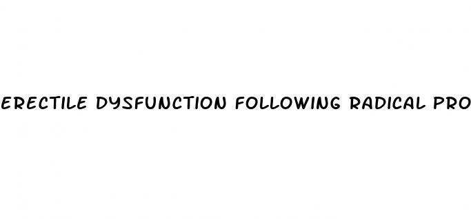 erectile dysfunction following radical prostatectomy