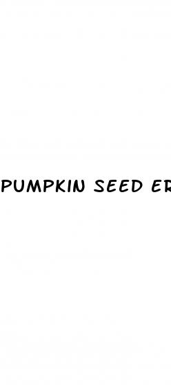 pumpkin seed erectile dysfunction