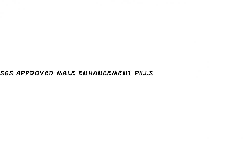 sgs approved male enhancement pills