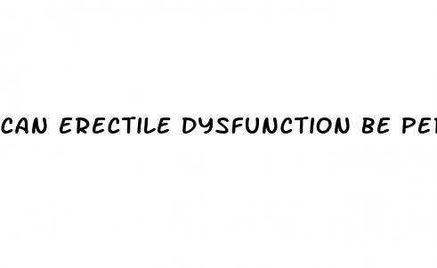 can erectile dysfunction be permanent