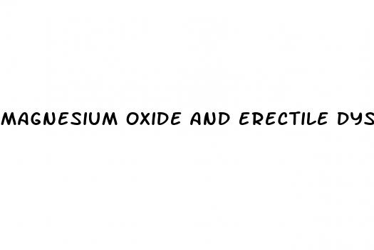 magnesium oxide and erectile dysfunction