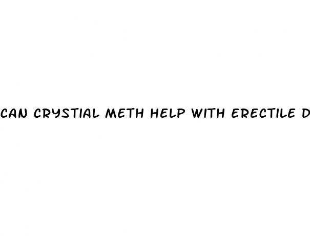 can crystial meth help with erectile dysfunction