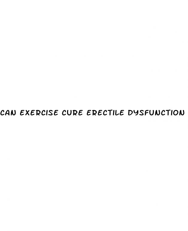 can exercise cure erectile dysfunction