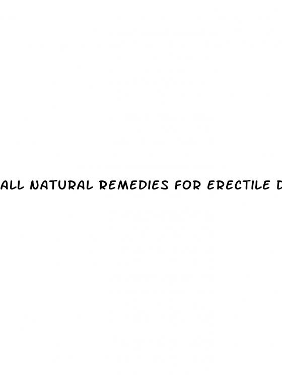 all natural remedies for erectile dysfunction