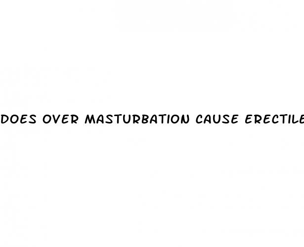 does over masturbation cause erectile dysfunction