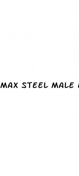 max steel male enhancement formula