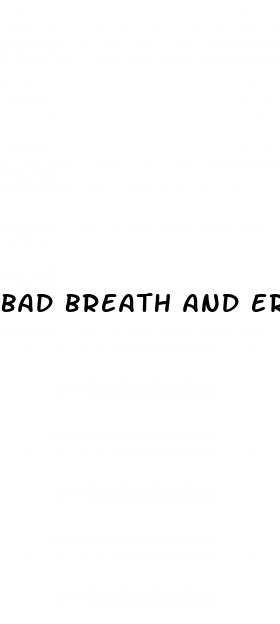 bad breath and erectile dysfunction