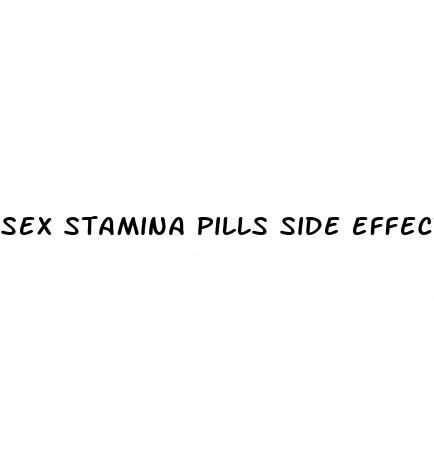 sex stamina pills side effects