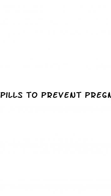 pills to prevent pregnancy after sex