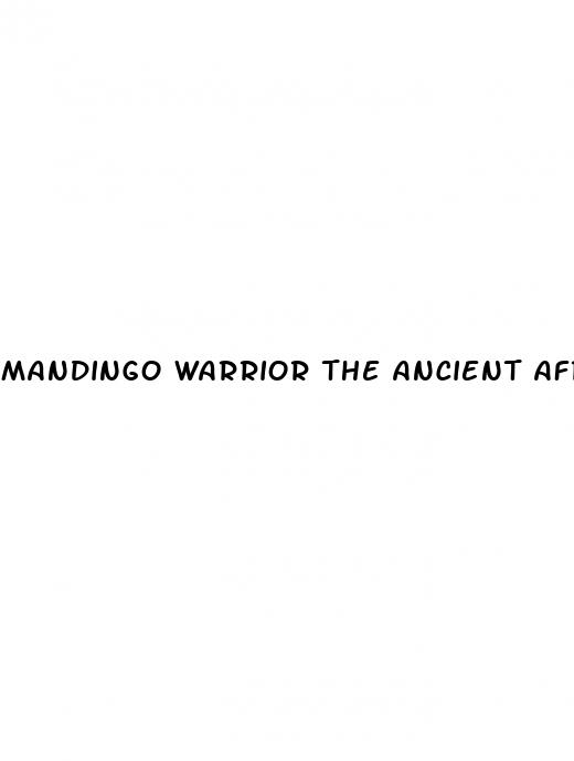 mandingo warrior the ancient african secrets to male enhancement pdf