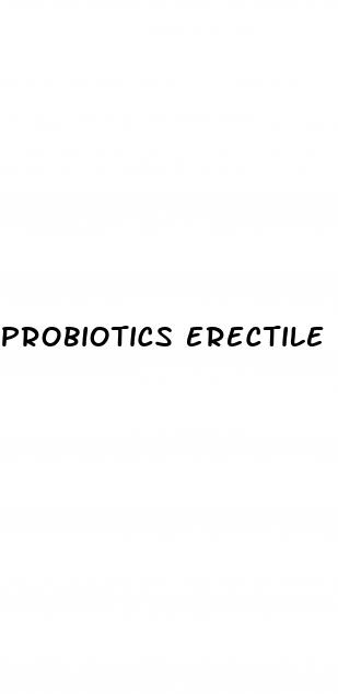 probiotics erectile dysfunction reddit