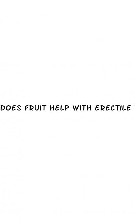 does fruit help with erectile dysfunction