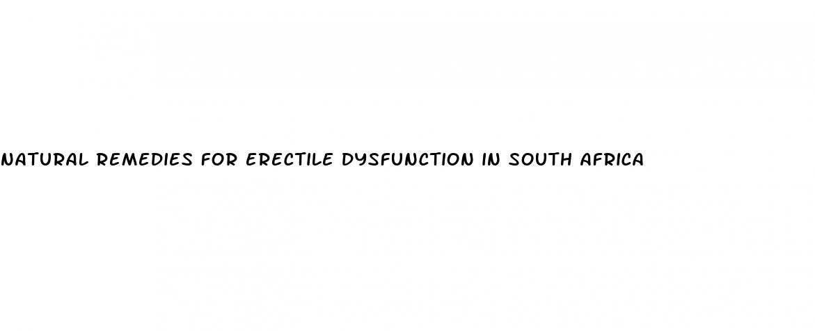 natural remedies for erectile dysfunction in south africa