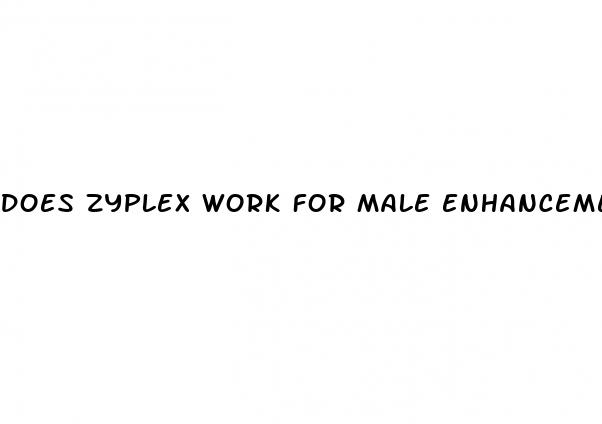 does zyplex work for male enhancement