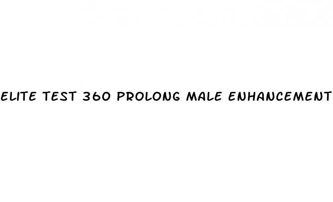 elite test 360 prolong male enhancement