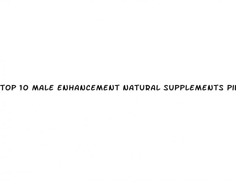 top 10 male enhancement natural supplements pills