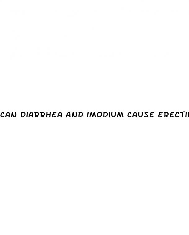 can diarrhea and imodium cause erectile dysfunction