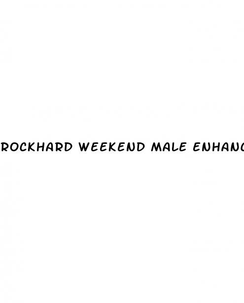 rockhard weekend male enhancer