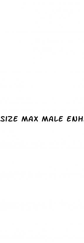 size max male enhancement supplements