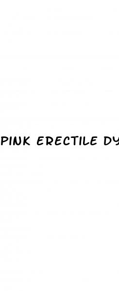 pink erectile dysfunction pill