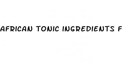 african tonic ingredients for erectile dysfunction