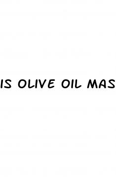 is olive oil massage good for erectile dysfunction