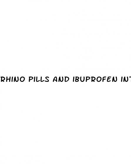 rhino pills and ibuprofen interaction