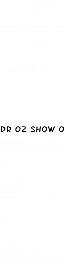 dr oz show on erectile dysfunction