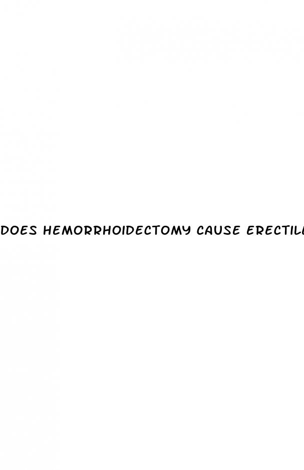 does hemorrhoidectomy cause erectile dysfunction