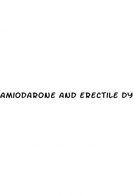 amiodarone and erectile dysfunction