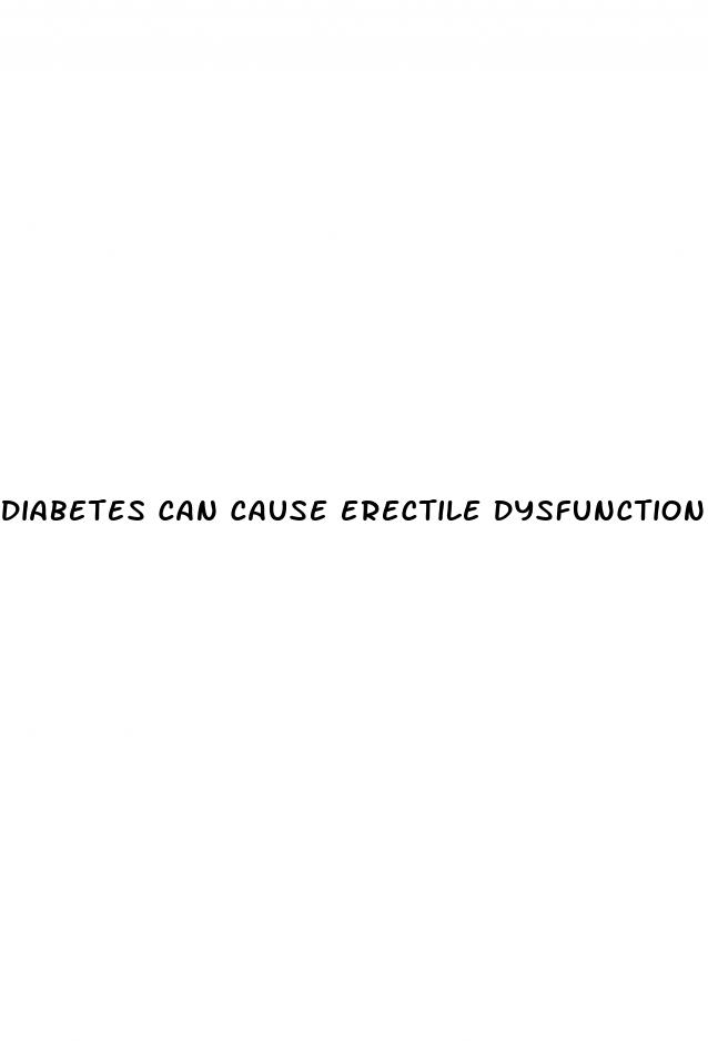 diabetes can cause erectile dysfunction